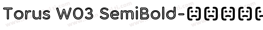 Torus W03 SemiBold字体转换